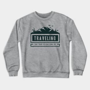 Traveling Crewneck Sweatshirt